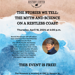 The Stories We Tell: The Myth and Science on a Restless Coast
