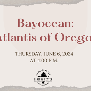 Bayocean: Atlantis of Oregon